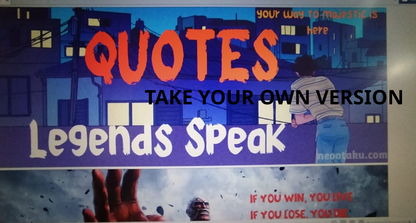 ANIME QUOTES : Legends Speak. Your way to magestic is here